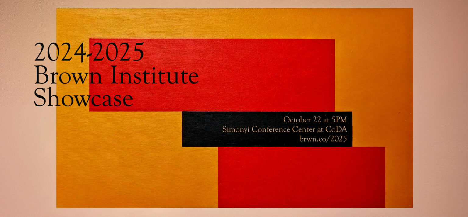 Announcing the 2025 Brown Institute Showcase – Brown Institute